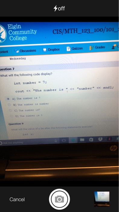  What will the following code display? int number =7 cout