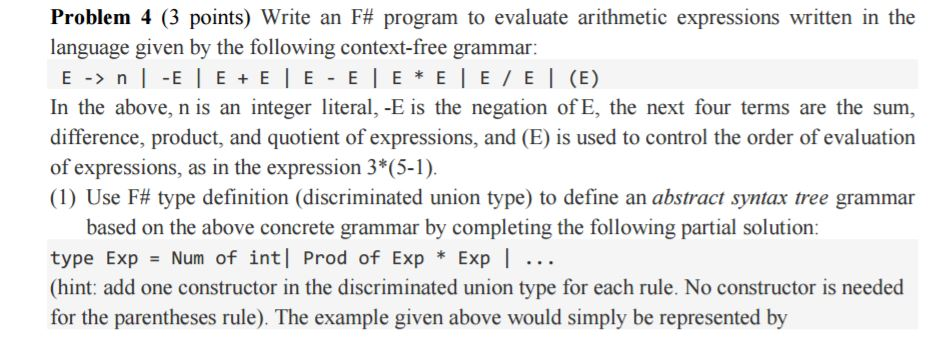 Problem 4 (3 points) Write an F# program to evaluate arithmetic