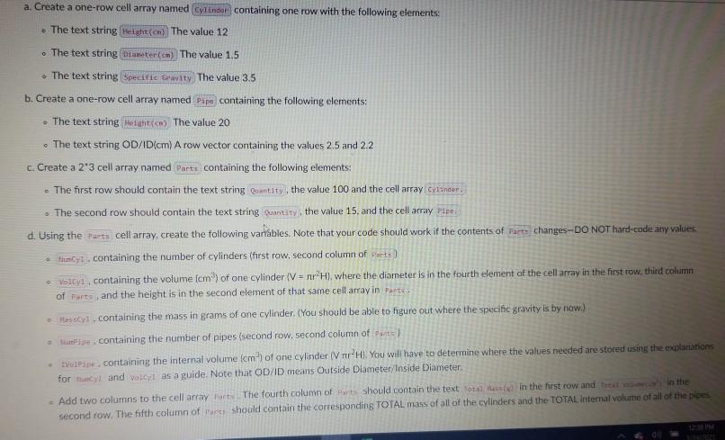  engineering math a. Create a one-row cell array named Cylinder containing