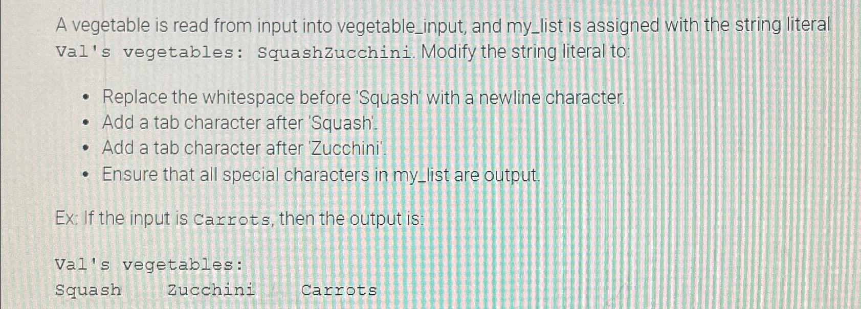  A vegetable is read from input into vegetable_input, and my_list is