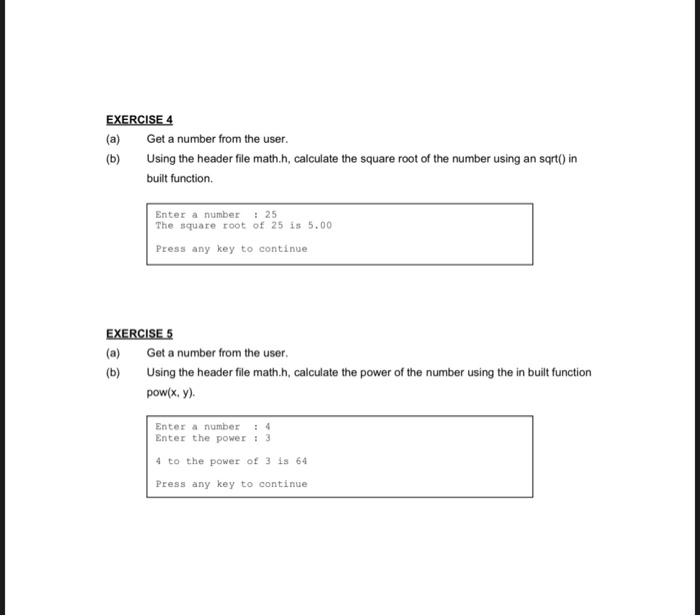 i need c programming EXERCISE 4 (a) Get a number from the