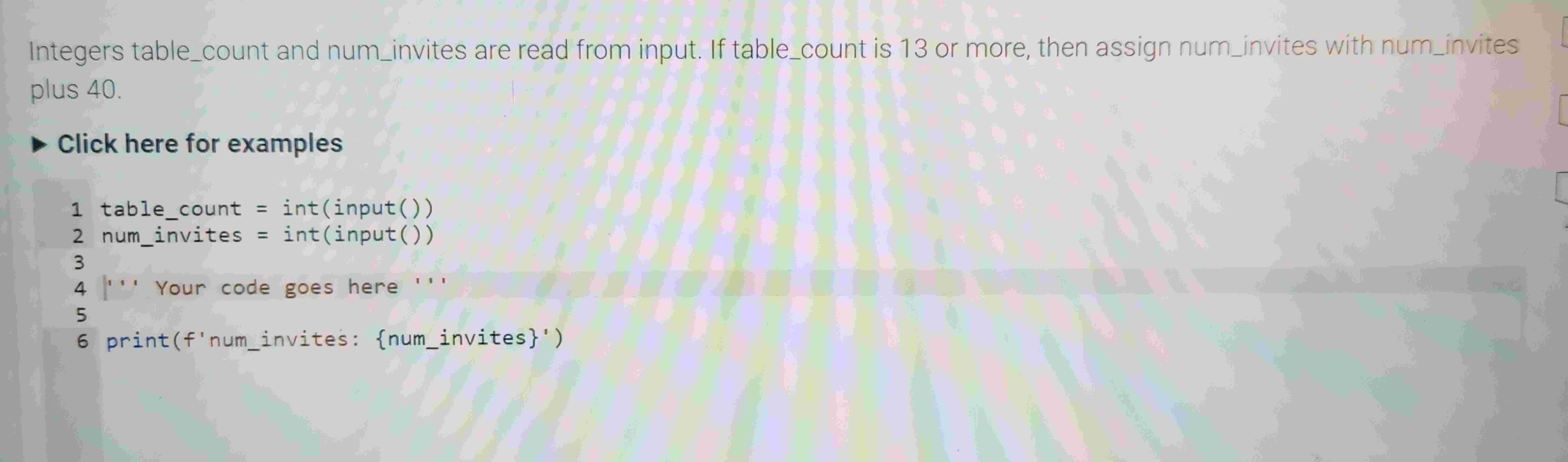  Integers table_count and num_invites are read from input. If table_count is