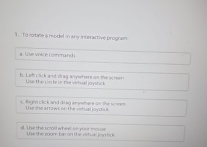  To rotate a model in any interactive program: b. Left click