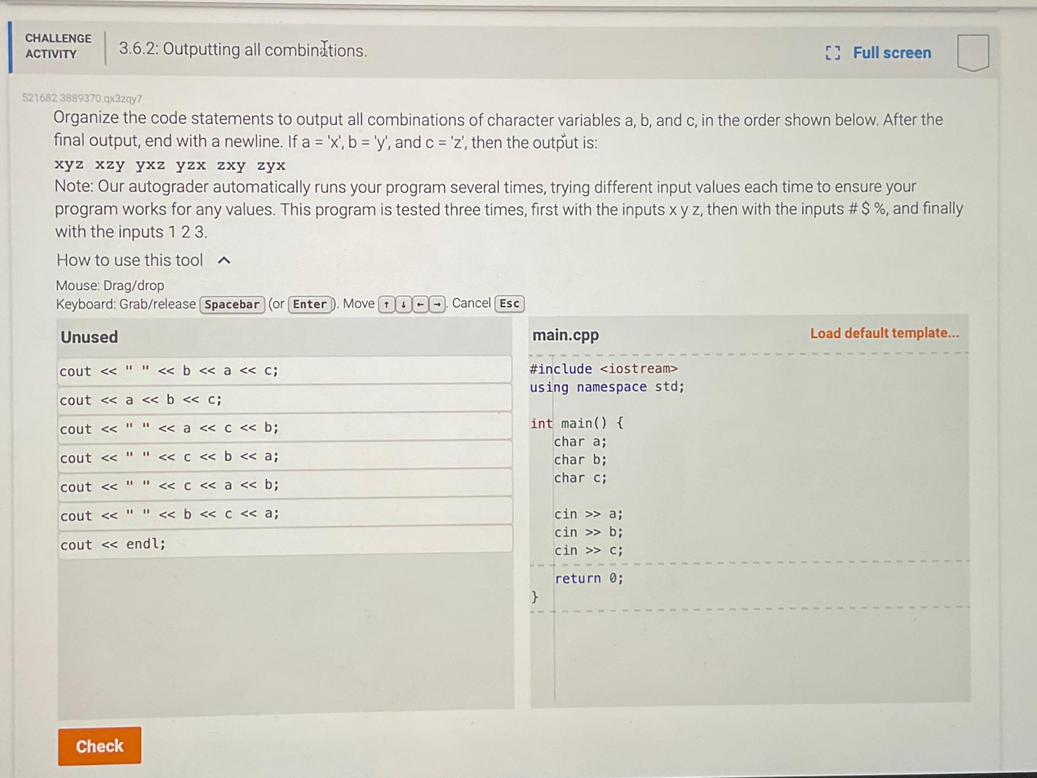  CHALLENGE ACTIVITY 3.6.2: Outputting all combintions. Full screen 521682.3889370.qx3zqy7 Organize the