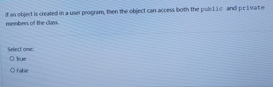  If an object is created in a user program, then the