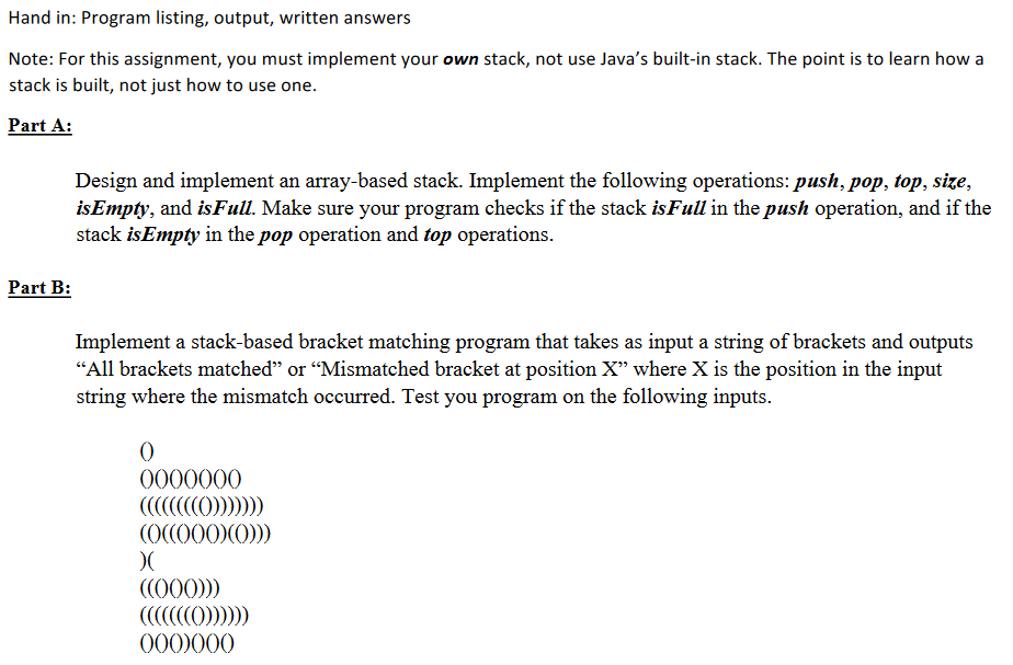  Hand in: Program listing, output, written answers Note: For this assignment,