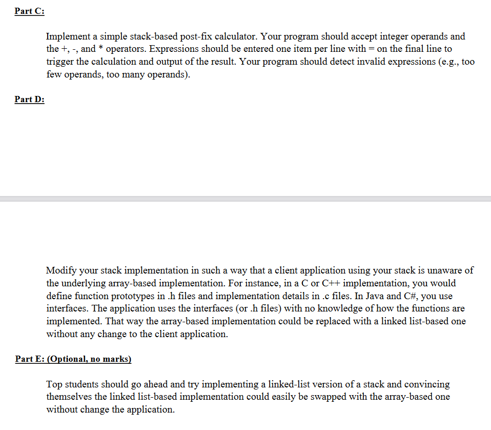 you must implement your own stack, not use Java's built-in stack. The