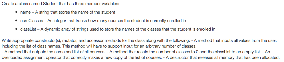 Create a class named Student that has three member variables: name