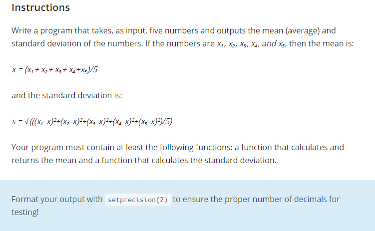USE C++ LANGUAGE Instructions Write a program that takes, as input, five
