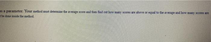 that accepts a 1D array of 20 scores as a parameter below