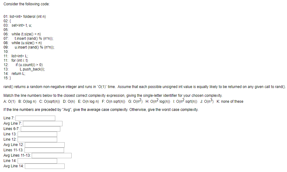  Consider the following code: list folderol (int n) { unordered_set t,