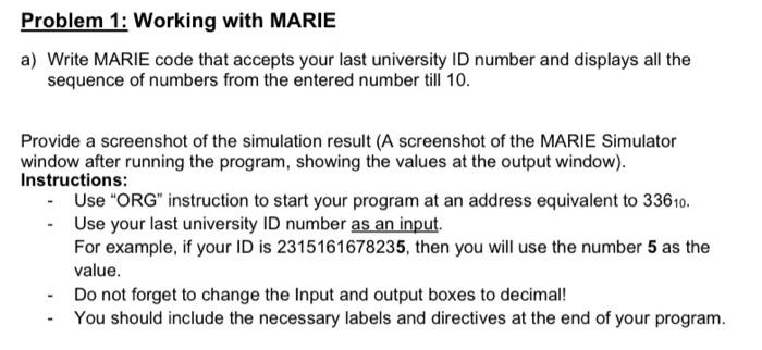  Problem 1: Working with MARIE a) Write MARIE code that accepts