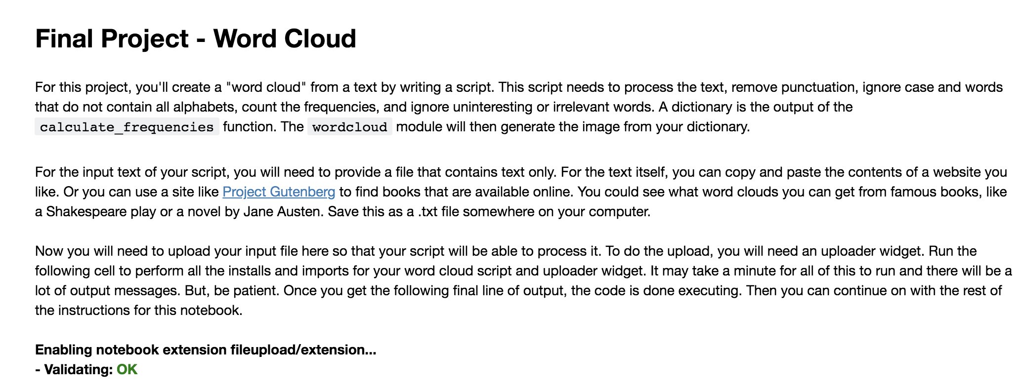  Final Project - Word Cloud For this project, you'll create a