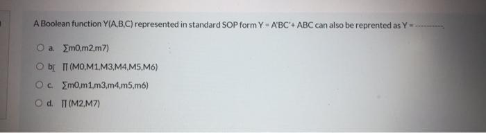  A Boolean function Y(A,B,C) represented in standard SOP form Y -