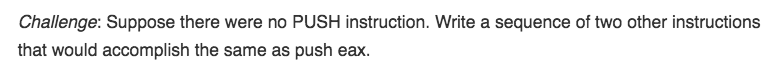 Challenge: Suppose there were no PUSH instruction. Write a sequence of