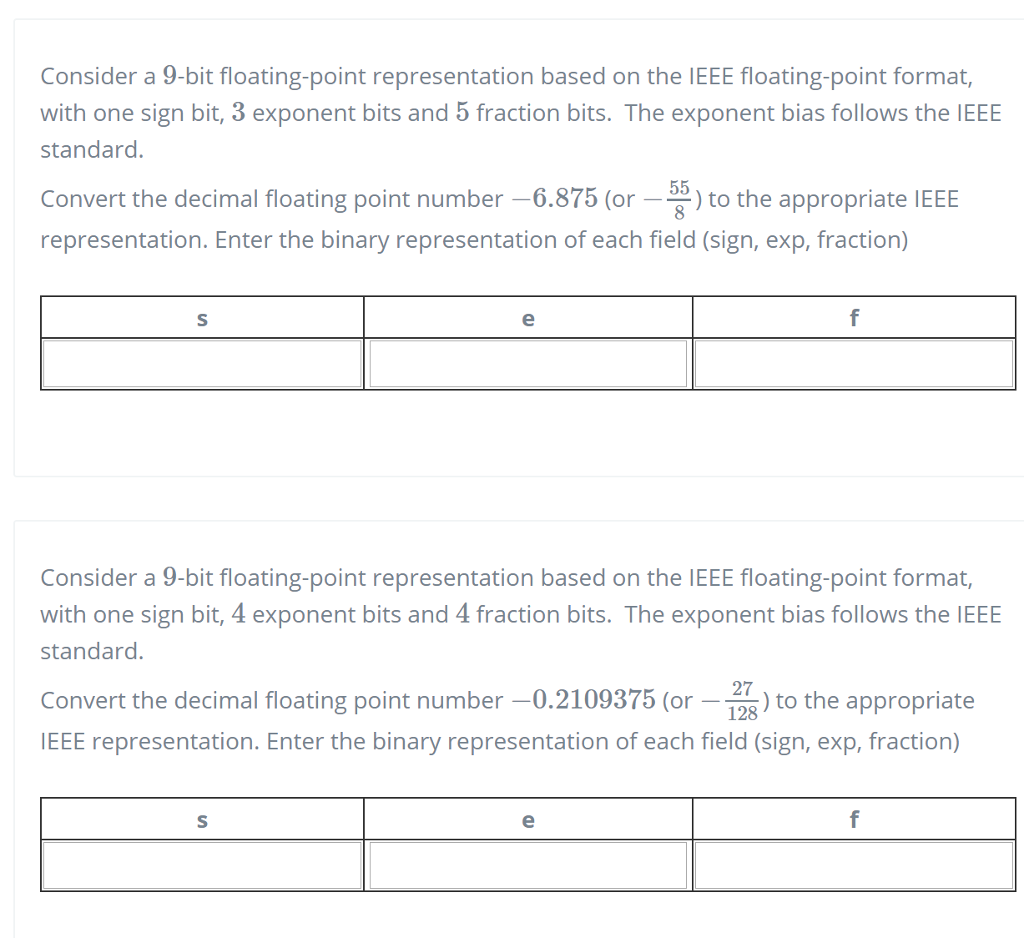  Consider a 9-bit floating-point representation based on the IEEE floating-point format,