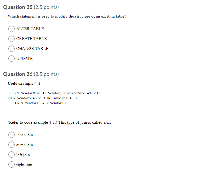  Question 35 (2.5 points) Which statement is used to modify the