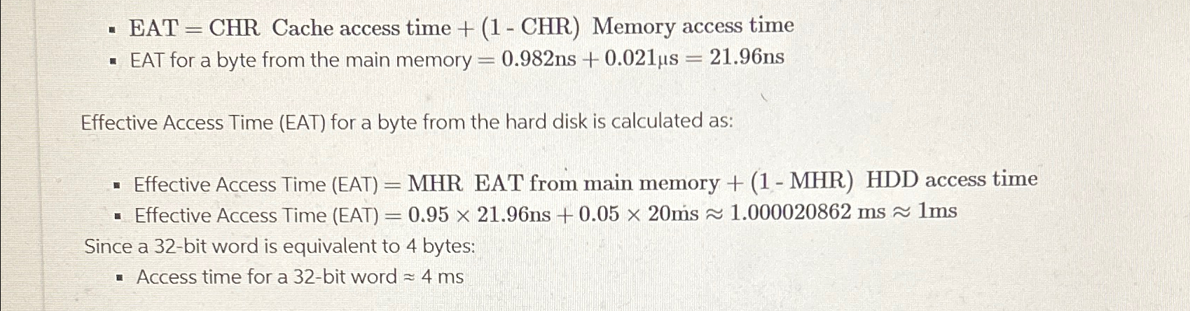  EAT=CHR Cache access time +(1-CHR) Memory access time EAT for a