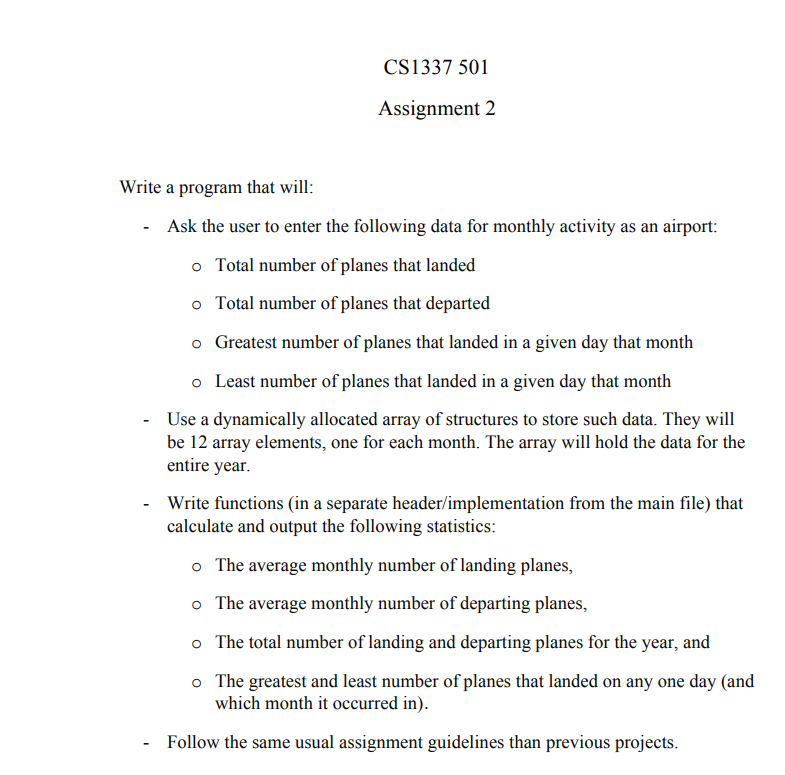 IN C++ CS1337 501 Assignment 2 Write a program that will Ask