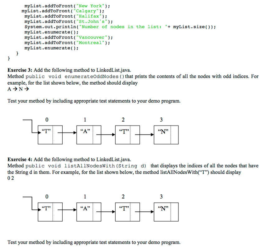Add the following method to LinkedList.java. Method public void listAllNodesWith(String d) that