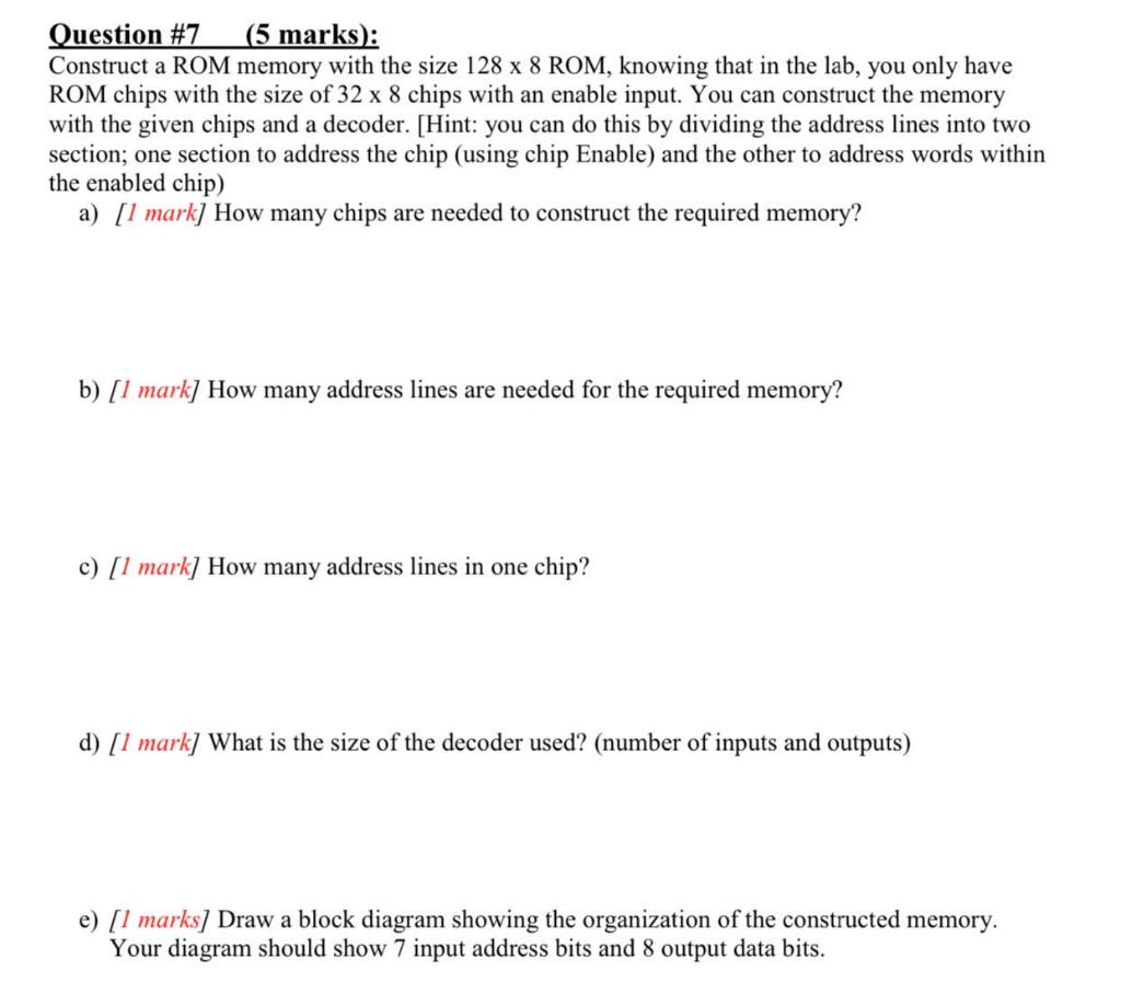  Question #7 (5 marks): Construct a ROM memory with the size