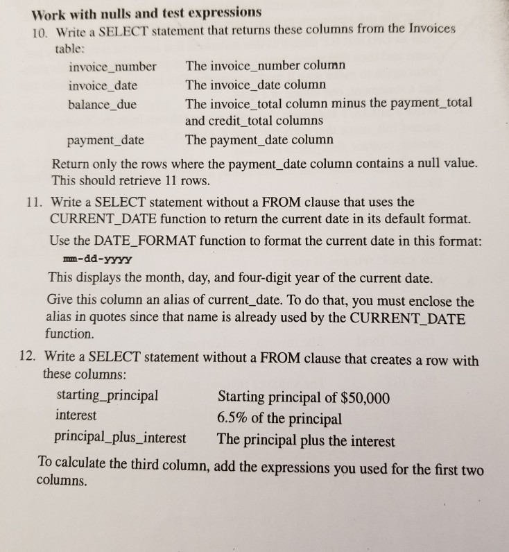  MYSQL Work with nulls and test expressions 10. Write a SELECT