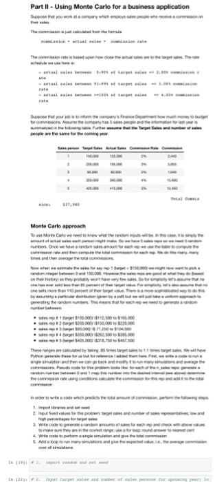 answer code please Part II - Using Monte Carlo for a business