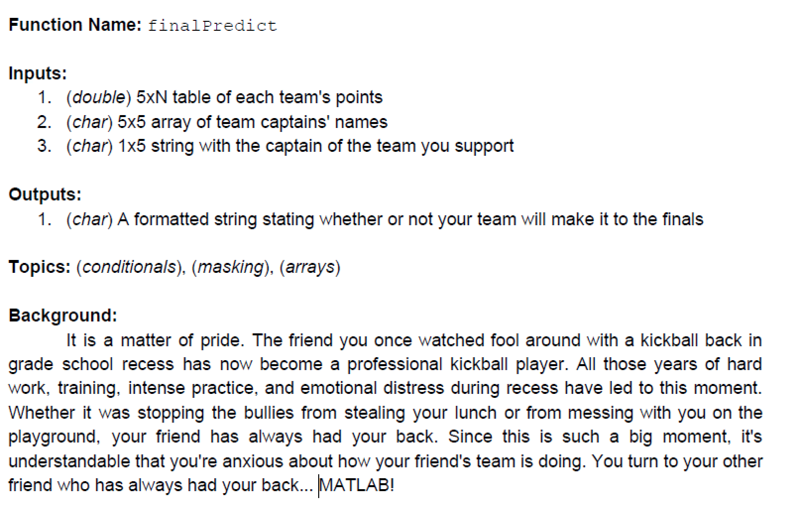 Please solve using matlab and conditional statments(such as if, else, elseif). To