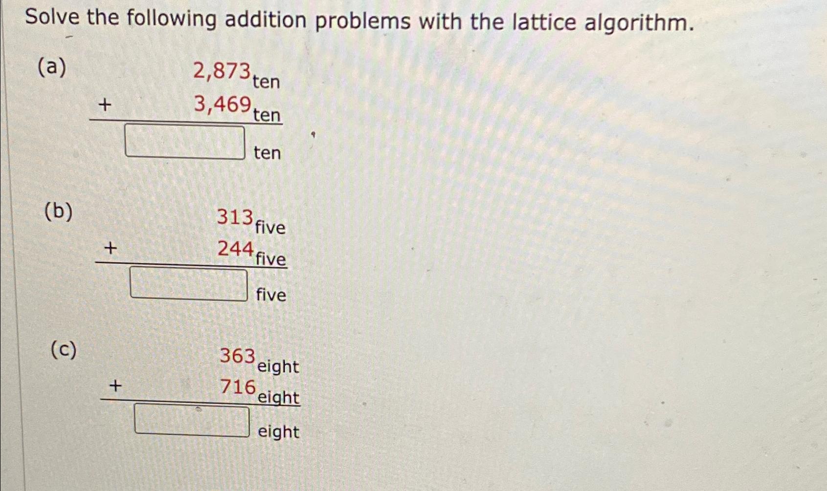  Solve the following addition problems with the lattice algorithm. (a) 2,873