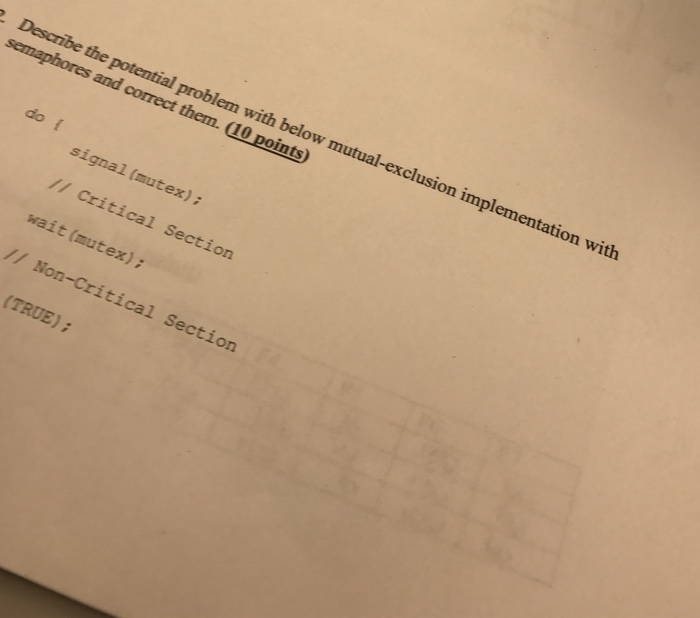  Answer for number 2 Describe the potential problem with below mutual-exclusion