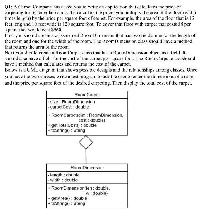 Please use Java Q1: A Carpet Company has asked you to