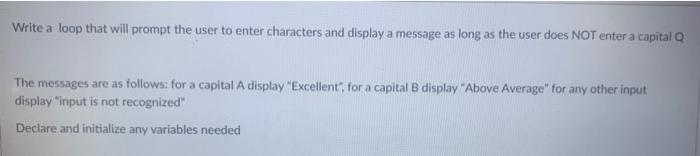C LANGUAGE PLEASE!! Write a loop that will prompt the user to