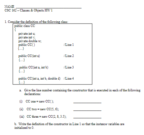  NAME CSC 162-Classes & Objects HW 1 Consider the definition of