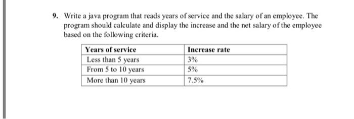  9. Write a java program that reads years of service and
