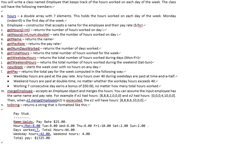  i am looking for java. You will write a class named
