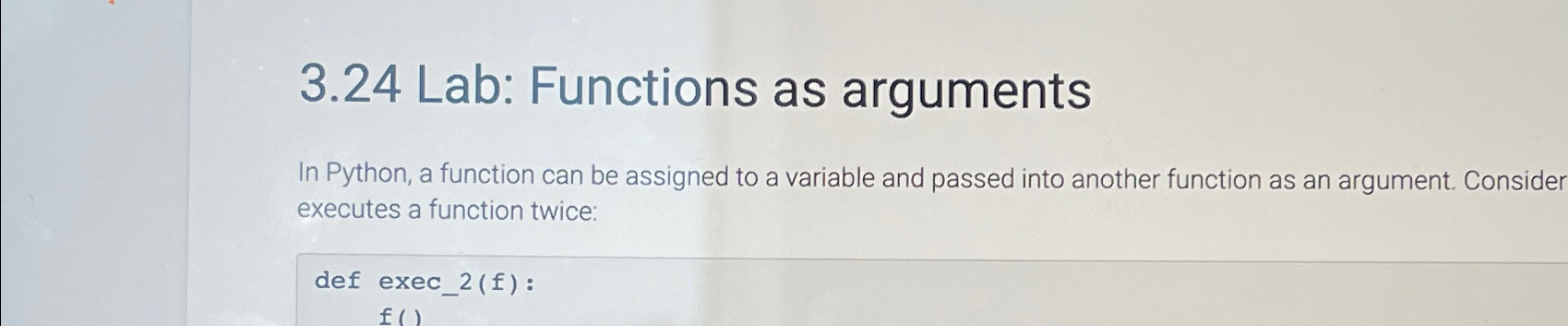  3.24 Lab: Functions as arguments In Python, a function can be