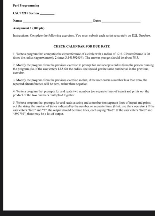 perl programming Perl Programming CSC 2215 Section Name: Date: Assignment 1 (100