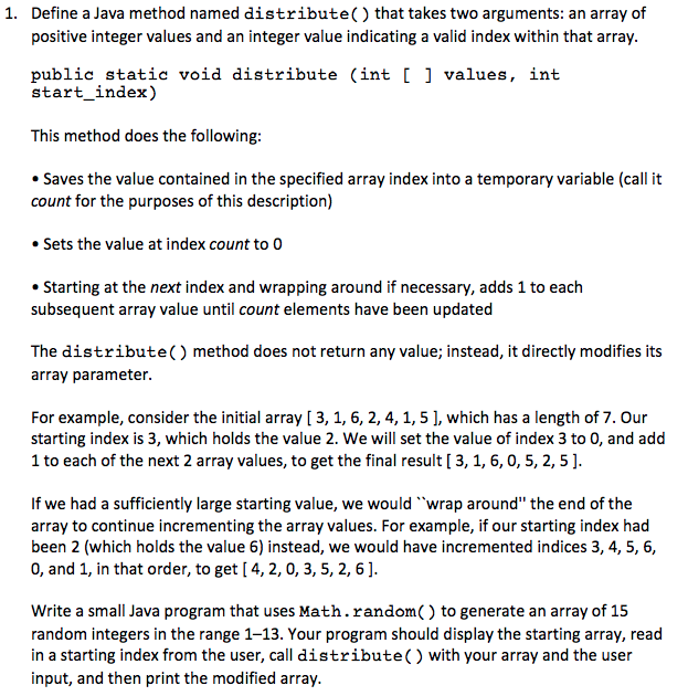  Define a Java method named distribute() that takes two arguments: an