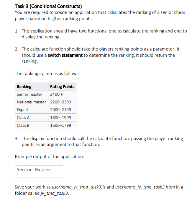 Javascript Task 3 (Conditional Constructs) You are required to create an application