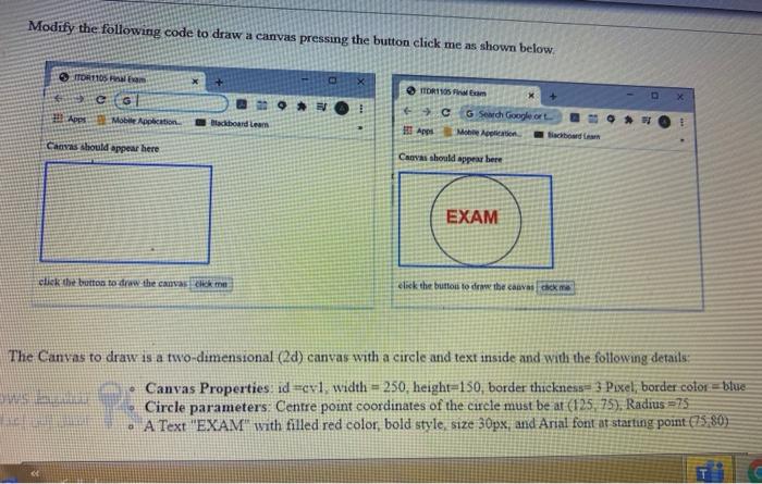  Modify the following code to draw a canvas pressing the button