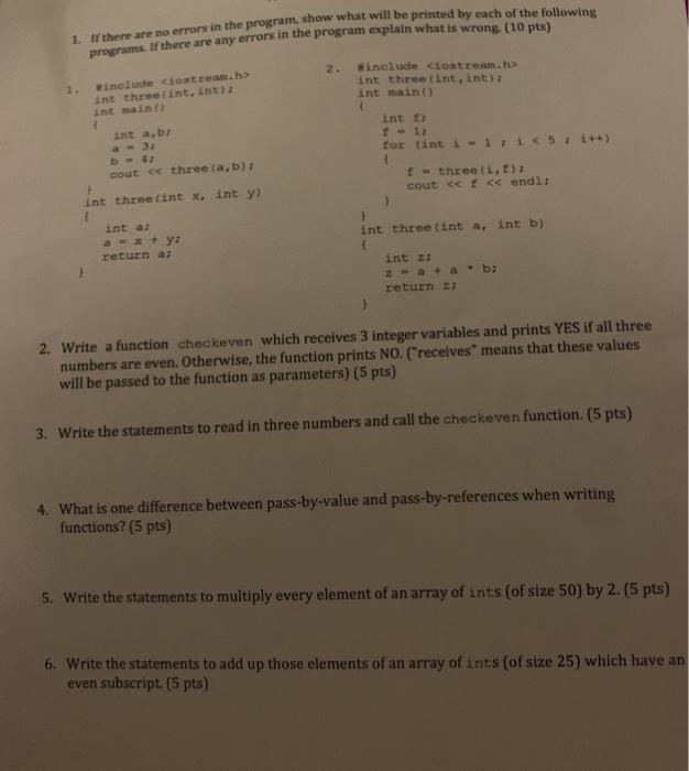  1. If there are no errors in the program, show what