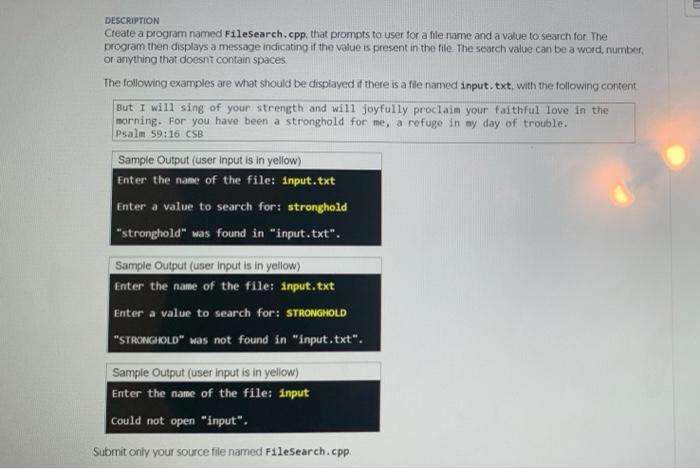  Search a File (make it simple) DESCRIPTION Create a program named