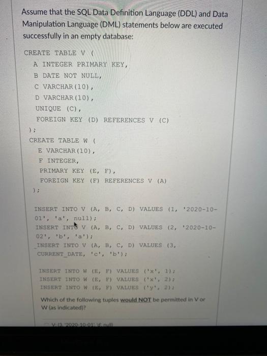  Assume that the SQL Data Definition Language (DDL) and Data Manipulation