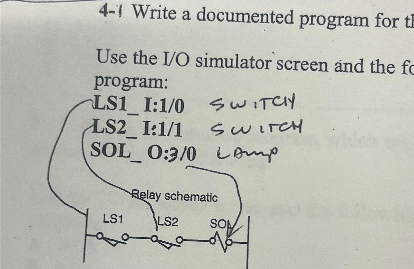  4-1 Write a documented program for Use the I/O simulator screen