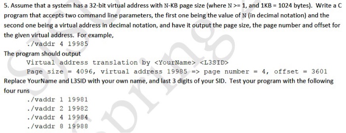  5. Assume that a system has a 32-bit virtual address with