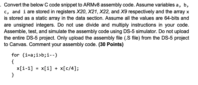 Convert the 'for loop' to either LEGv8 or ARMv8 assembly code.