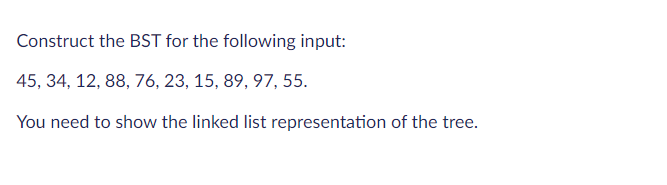 Please do it fast. Construct the BST for the following input: 45,