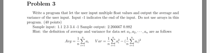  Write a program that let the user input multiple float values