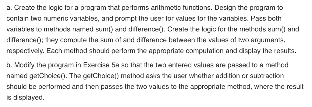  a. Create the logic for a program that performs arithmetic functions.