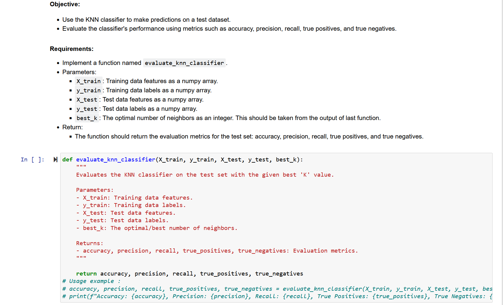  In []: , def evaluate_knn_classifier(X_train, y_train, X_test, y_test, best_k): """ Evaluates
